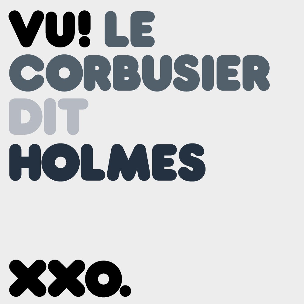 VU ! Le Corbusier dit Holmes
