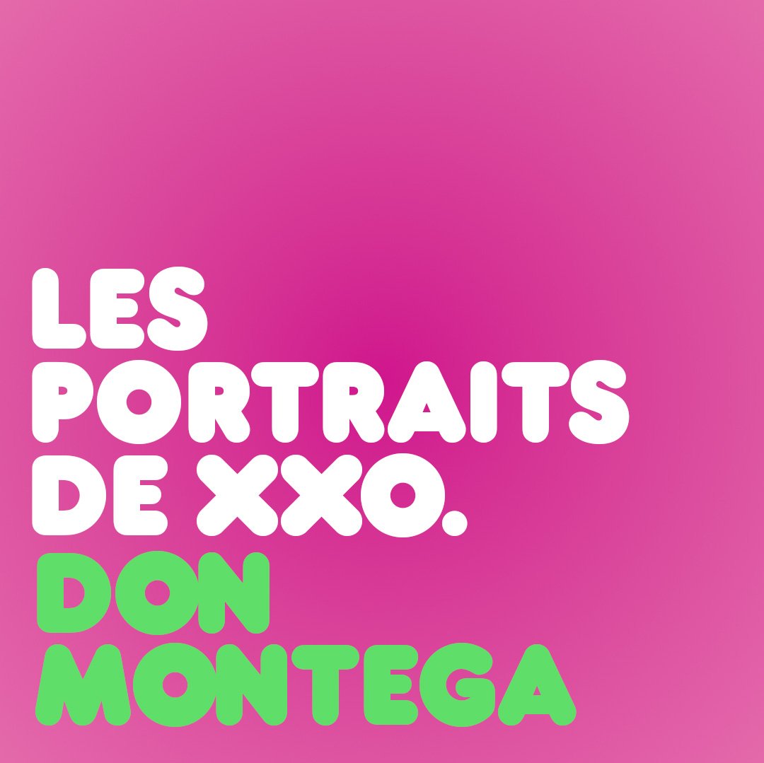 Les portraits de XXO - Don Montega